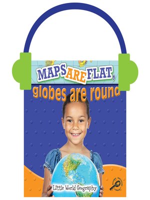 cover image of Maps Are Flat, Globes Are Round